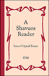 Click here to open a PDF of our first Shavu'os Reader
