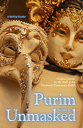 Click here to open a PDF of Purim Unmasked, Vol. II